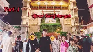 AJMER, AGRA TRIP PART.-1 | AJMER SARIF JIYARAT WITH FAMILY 🤲🏻
