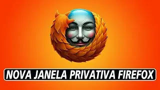Como Abrir NOVA JANELA PRIVATIVA no Navegador Mozilla Firefox
