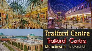 Trafford Centre Manchester, Famous shopping center in Manchester UK