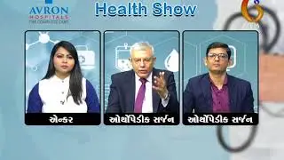 Health Show - Avron Hospital the complete care with DR.Deepk Dave & Shreyas Vaghasiya(30-July-2018)