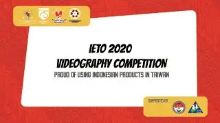 Videography Competition IETO 2020-Felika Valencia, Hilda Livina, Jessica Maruwan-No:043