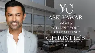 ASK YAWAR: WHY ISN'T MY HOUSE SELLING?! PT 2