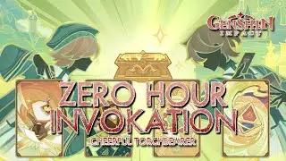 Zero Hour Invokation: Cheerful Torchbearer | Genshin Impact