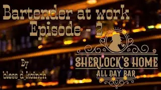 Bartender at work episode 2 | Sherlock&rsquo;s Home Bar | Limassol | Bless