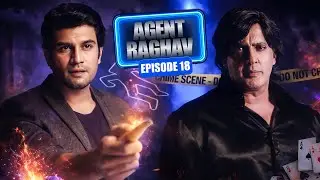 कैसे Agent Raghav ने किया एक जादूगर को Arrest? Agent Raghav | Full Episode - 18