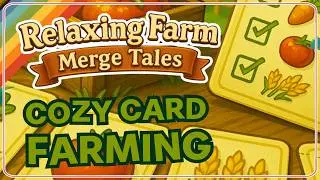 Relaxing Farm: Merge Tales a card based farming sim #rfmt