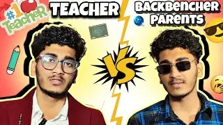 👨🏻&zwj;🏫TEACHER VS BACKBENCHER PARENTS 💀😎