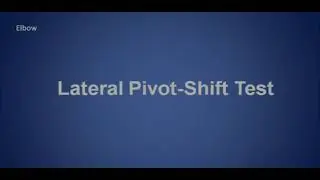Elbow Lateral Pivot Shift test