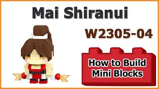 How to Build Blocks STREET KID Mai Shiranui - LeleBrother W2305-04 Instructions Specifications