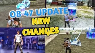 OB 47 UPDATE NEW CHARACTER NEW CHANGES NEW MAP#viral