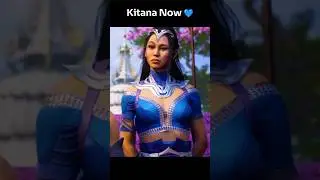 Kitana Now VS Then