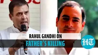 Rahul Gandhi asked about his father Rajiv Gandhi&rsquo;s killing: Watch his response