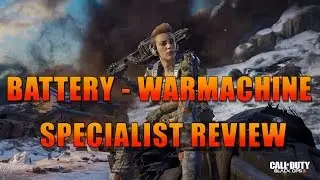Battery Warmachine - Specialist Review - Call of Duty Black Ops 3
