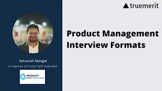Product Management Interview Formats [ Amazon and Microsoft Interviews ]