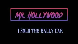 I Sold the Rally Car