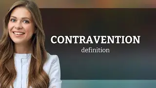 Contravention | what is CONTRAVENTION meaning