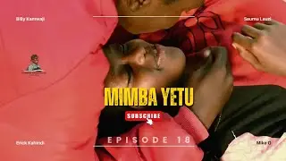 Mimba Yetu 18.  #TrueLifeStory#KenyanSeries#AfricanFilm#AfricanStories#ShortFilmSeries 