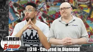 Black White & Read All Over #318 - Covered in Diamond