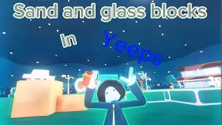Sand and glass blocks in Yeeps hide and seek