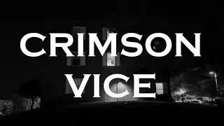 CRIMSON VICE (short film)