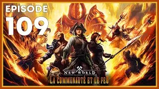 New World | Saison La communaut&eacute; et le feu | Forge Empyr&eacute;enne M3 - &eacute;pisode 109