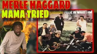 FIRST TIME HEARING | Merle Haggard - Mama Tried | Reaction