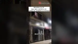 Moradora da Asa Norte atinge apoiadores de Keka Bagno com &aacute;gua sanit&aacute;ria