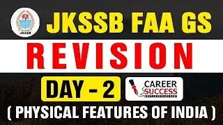 FAA GS :Lec 2👉Physical Features of India #jkssbfaa