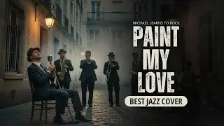 Paint My Love – Michael Learns To Rock | Vintage Jazz Cover (1930s Style)