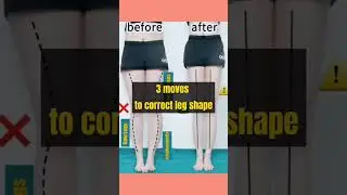 3 moves to correct leg shape #physiofitness