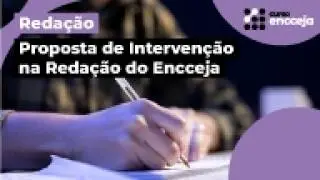 PROPOSTA DE INTERVENÇÃO NA REDAÇÃO DO ENCCEJA
