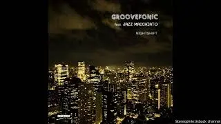 Groovefonic feat. Jazz Macchiato - Low Tension