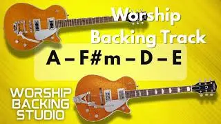 WORSHIP BACKING TRACK A Major | A &ndash; F#m &ndash; D &ndash; E | 70 BPM | Guitar Backing Track