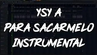 YSY A - Para Sacarmelo (Instrumental) + FLP