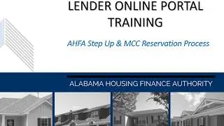AHFA Lender Training: Step Up & MCC Reservation Process