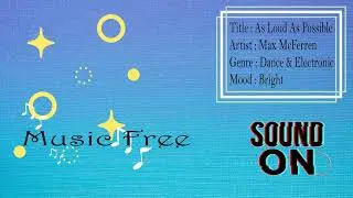 As Loud As Possible by Max McFerren | No Copyright Music | Music Free