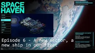 Space Haven - 6: A new sector and a new ship in our fleet