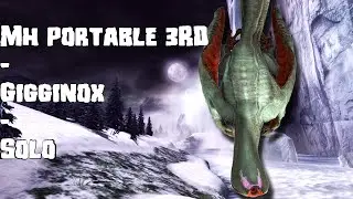 Monster Hunter Portable 3rd - Gigginox (Solo)