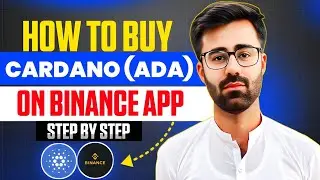 How To Buy Cardano (ADA) on Binance Exchange 2025