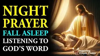 Night Prayer 🌜 Prayer to Fall Asleep Listening to the Word of God 😴