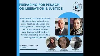 Preparing for Pesach: On Liberation & Justice with Rabbi Yitz Greenberg.