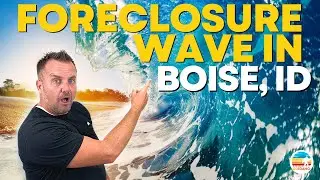 Foreclosure Wave in Boise is COMING!