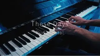 These Days - Rudimental - Piano Cover