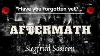 Aftermath | Siegfried Sassoon | Greatest War Poems