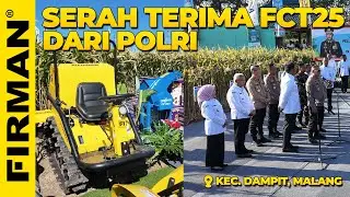 SERAH TERIMA CRAWLER TRAKTOR FCT25 DARI POLRI UNTUK PETANI DI DAMPIT, MALANG