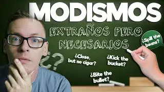 &iquest;Qu&eacute; son los MODISMOS en Ingl&eacute;s? Alcanza otro nivel con ellos