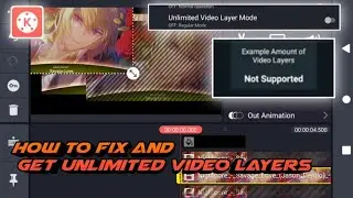 How To Fix Unsupported Video Layer + Unlimited Video Layer In KineMaster