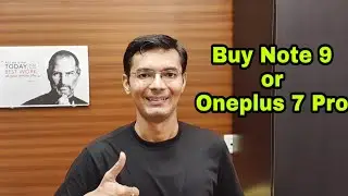 Buy Galaxy Note 9 ₹41k Or Oneplus 7 Pro ₹43k