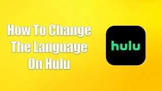 How To Change The Language On Hulu