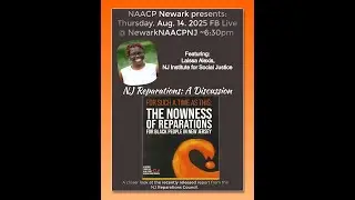 NAACP Newark  hosts NJ Reparations Discussion